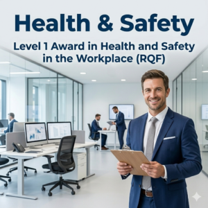 Level 1 Award in Health and Safety in the Workplace (RQF)