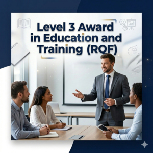 Level 3 Award in Education and Training (RQF)