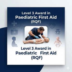 Level 3 Award in Paediatric First Aid (RQF)